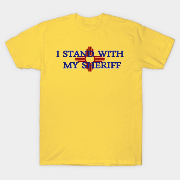 NM Stand with my Sheriff T-Shirt by Zia Tees